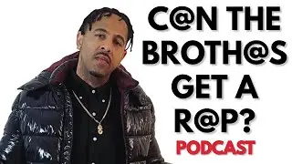 Can The Brothas Get A Rap Podcast Episode 210