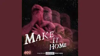 MAKE IT HOME Outro (feat. Madmatt)