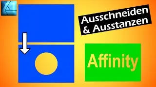 Ausstanzen & Ausschneiden | Affinity Designer Tutorial Deutsch