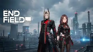 Запись стрима от 22.01.2026 | СМОТРИМ ARKNIGHTS: ENDFIELD | СЮЖЕТ - ПЕРСОНАЖИ - ЗАВОД