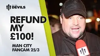 Refund My &pound;100! | Manchester United 0-3 Manchester City | FAN CAM