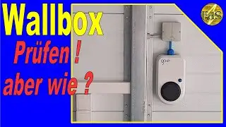 Wallbox Prüfen ! aber wie ? / Prüfung von Wallboxen und EV-Ladestationen