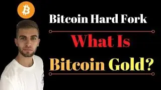 Bitcoin Hardfork - What Is Bitcoin Gold?