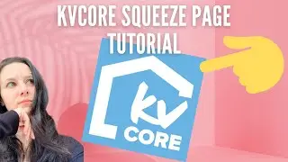 Agent Access KvCore Squeeze Page Tutorial for new agents