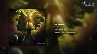 The Illuminated - Existence [Dubstep]