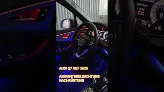 Audi Q7 SQ7 2025 🔥 Retrofit ambient lighting with the Light Package Plus #audi #q7 #sq7 #led #amb...