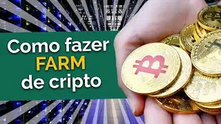 Como Fazer Farm de Criptomoedas | Farming de Criptomoedas