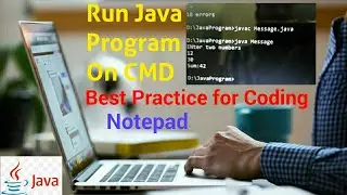 How to run Java Program on CMD(command Prompt) with Notepad