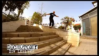 D I C H O T O M Y  ZIV LENZNER  VIDEO PART  2022