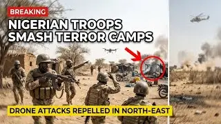 Nigerian Troops Smash Terrorist Camps, Repel Drone Attacks in Fierce North-East Battle