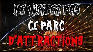 Le parc d'attractions INTERDIT !!! [CREEPYPASTA FR]