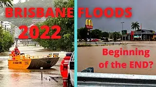 BRISBANE FLOODS 2022 || FROM CALM TO DESTRUCTION || QUEENSLAND AUSTRALIA