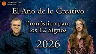 2026 - El Año de lo Creativo - Pronóstico para los 12 Signos