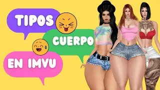TIPOS DE CUERPO EN IMVU ESCALERS Y COMO USARLOS