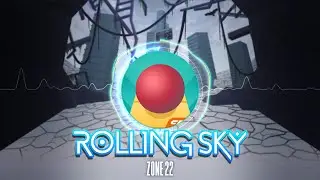 【Rolling Sky/Official】NEW Lv.173 Zone 22 OST