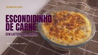 ESCONDIDINHO DE CARNE SEM GLÚTEN E SEM LACTOSE