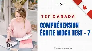 TEF Canada &ndash; Compr&eacute;hension &Eacute;crite Mock Test 7 | Reading Practice for CLB 7&ndash;9