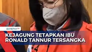 Kejagung Tetapkan Ibu Ronald Tannur Tersangka Suap Hakim PN Surabaya