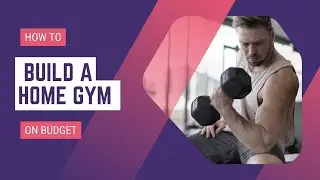 Creating a Budget-Friendly Home Gym: Building Your Fitness Sanctuary