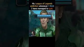 My League of Legends Addiction Whenever I Try To Quit #leagueoflegendsmemes #gaming #leagueoflegends