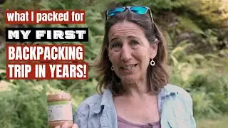 Backpacking Prep: Trail, Gear, and Food - how did I do?