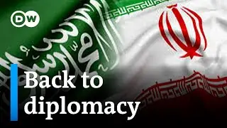 Why Iran and Saudi Arabia are moving to restore diplomatic ties | DW News