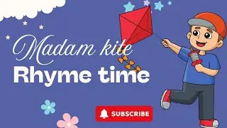 Madam Kite Rhyme | Fun Learning Rhyme for Kids | Nursery Rhyme for Children #rhymes #rhymekids 