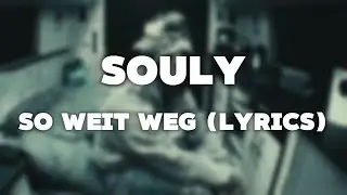 So weit weg (Molekül) - Souly (Lyrics)