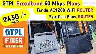 GTPL Fiber Broadbannd 60 Mbps Plans | Tenda AC1200 WiFi ROUTER review & SyroTech Fiber ROUTER review