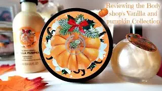The Body Shop's Pumpkin And Vanilla Collection Review// Day 9 of Hollieween