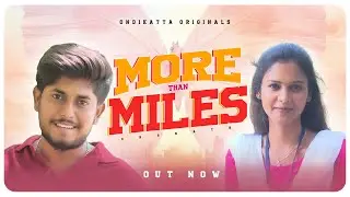More Than Miles &ndash; Heart Touching Tamil Love Story | 4K