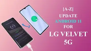 [A-Z] How to Update Android 11 for LG Vetvet 5G (G900), unbrick and flash stock firmware