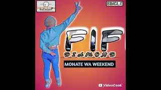 FIFI DIAMOND,  MONATE WA WEEKEND @kmanthedj9219 