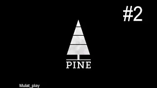 PINE ИЗУЧЕНИЯ ОТКРЫТОГО МИРА!ЗНАКОМСТВО С НОВЫМИ NPC! ПОЛНОЕ ПРОХОЖДЕНИЕ#2