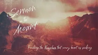 Sermon on the Mount- Pursuit of the Heart (Matthew 6:19-24)