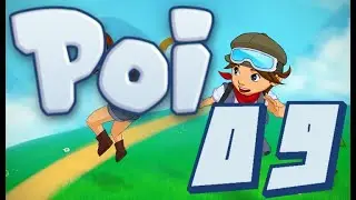 Poi: Part 09 | The Great Arena!