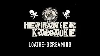 Loathe- Screaming Karaoke Version