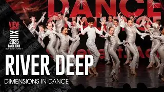 River Deep - Dimensions In Dance - VIEW Dance Challenge