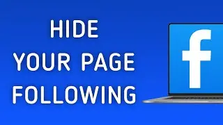 How To Hide Your Page Following On Facebook App On PC (New Update)