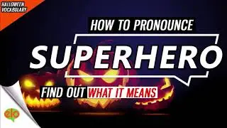 What Is The Meaning of Superhero?  | Halloween Vocabulary