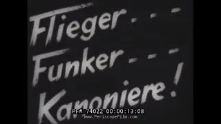 GERMAN LUFTWAFFE RECRUITMENT FILM   PILOT, RADIOMAN, GUNNER 74022