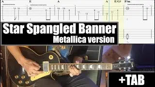Star Spangled Banner - Metallica Version + TAB