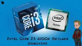 INTEL I3 6100 - 3.70Ghz Skylake (Unboxing With Jacob) (Studio Version)