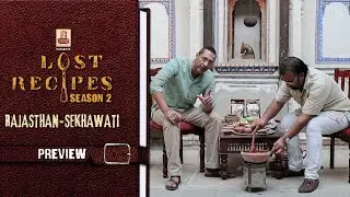 Lost Recipes - Season 2 - Episode 2 - Rajasthan/Sekhawati - Preview