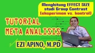 TUTORIAL META ANALISIS: Menghitung Efek Size Studi Eksperimen (Group Contrast)