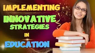 Promoting Innovation in Education