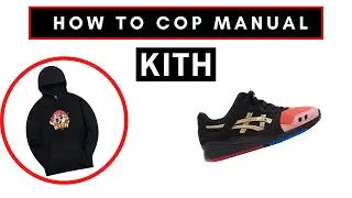 How To Cop Manual on Kith and LIVE cop Toyko Trio
