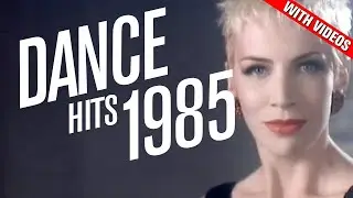 Dance Hits 1985: Feat. Opus, Baltimora, Thompson Twins, Eurythmics, Katrina & the Waves + more!