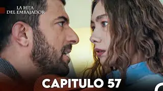 La Hija del Embajador Capitulo 57 (Doblado en Espa&ntilde;ol) FULL HD
