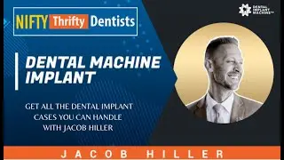 Get All The Dental Implant Cases You Can Handle with Jacob Hiller of Dental Implant Machine